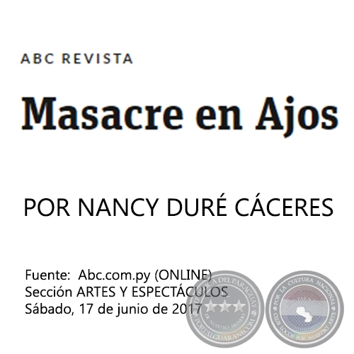 MASACRE EN AJOS - POR NANCY DUR CCERES, ABC COLOR - Sbado, 17 de junio de 2017
